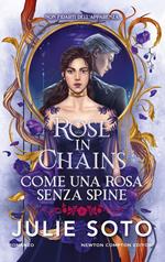 Rose in chains. Come una rosa senza spine