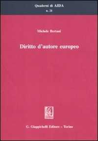 Libro Diritto d'autore europeo Michele Bertani