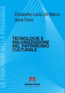 Libro Tecnologie e valorizzazione patriomonio Elisabetta Lucia De Marco Ilaria Fiore