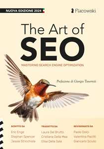 Libro The Art of SEO. Mastering Search Engine Optimization. Ediz. italiana Eric Enge Jesse C. Stricchiola Stephan Spencer